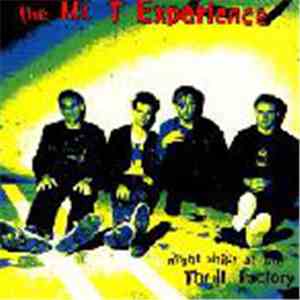 The Mr. T Experience - Night Shift At The Thrill Factory