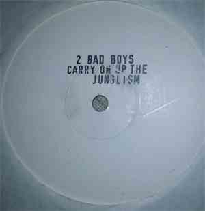 Two Bad Boys - Carry On Up The Junglism EP