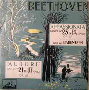 Beethoven, Aline van Barentzen - Appassionata Sonate No 23 En Fa Mineur Op. ...