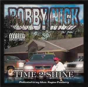 Bobby Nick  - Time 2 Shine