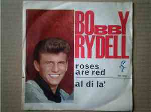 Bobby Rydell - Roses Are Red / Al Di La'