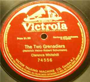 Clarence Whitehill - The Two Grenadiers