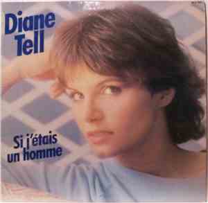 Diane Tell - Si J'étais Un Homme