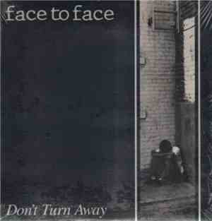 Face To Face - Don't Turn Away