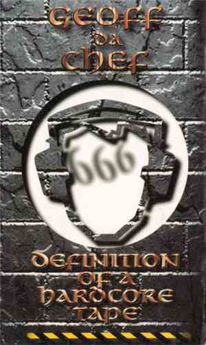 Geoff Da Chef - 666 - Definition Of A Hardcore Tape