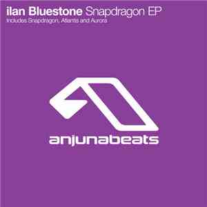ilan Bluestone - Snapdragon EP