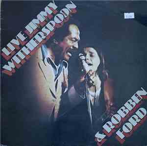 Jimmy Witherspoon And Robben Ford - Live Jimmy Witherspoon & Robben Ford
