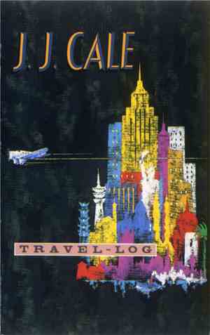 J.J. Cale - Travel-Log