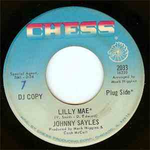 Johnny Sayles - Lilly Mae / I'm Just What She Needs