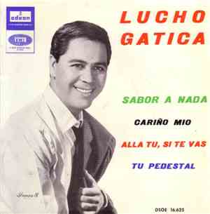 Lucho Gatica - Sabor A Nada / Cariño Mío / Allá Tú, Si Te Vas / Tu Pedestal