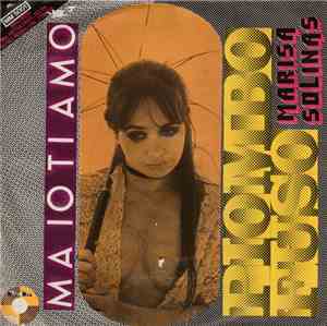 Marisa Solinas - Piombo Fuso / Ma Io Ti Amo
