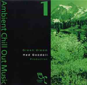 Med Goodall - Green Dream