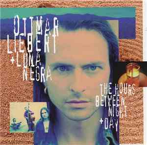 Ottmar Liebert + Luna Negra - The Hours Between Night + Day