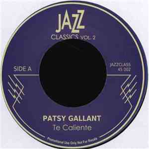 Patsy Gallant / Jon Hendricks - Te Caliente / I'll Bet You Thought I'd Neve ...