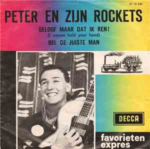 Peter En Zijn Rockets - Geloof Maar Dat Ik Ren / Bel De Juiste Man