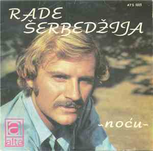 Rade Šerbedžija - Noću / Ne Daj Se Ines