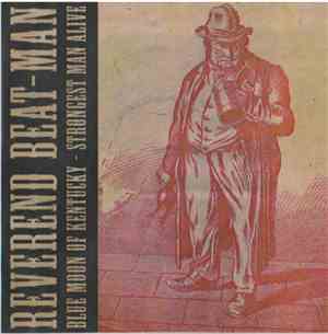 Reverend Beat-Man - Blue Moon Of Kentucky - Strongest Man Alive