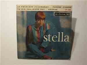 Stella  - Le Folklore Auvergnat / Tu Dis Toujours Oui / Gaspard / Pauvre Figaro