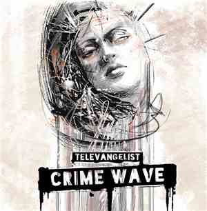Televangelist - Crime Wave