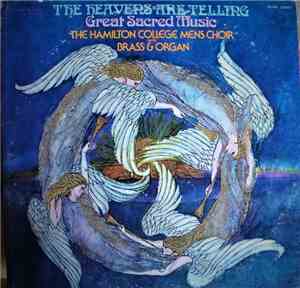 The Hamilton College Men's Choir With Brass And Organ - The Heavens Are Tel ...