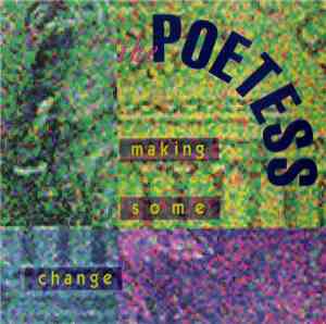 The Poetess - Making Some Changes