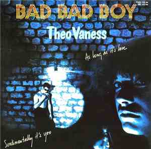 THEO VANESS - Bad Bad Boy