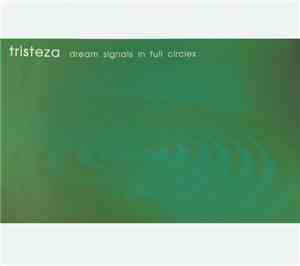 Tristeza - Dream Signals In Full Circles