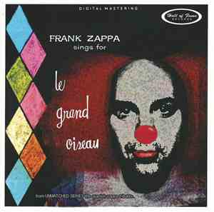 Various - Frank Zappa Sings For Le Grand Oiseau