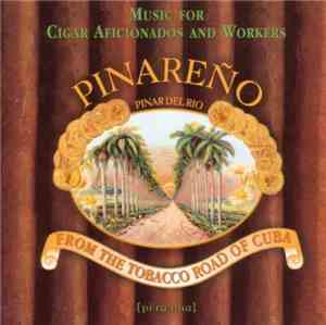 Various - Pinareño - Cuban Music From Pinar Del Rio