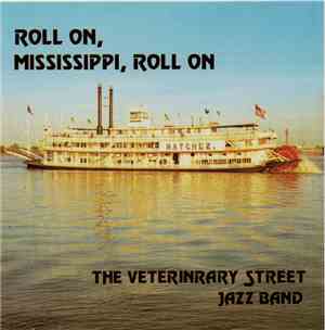 Veterinary Street Jazz Band - Roll On, Mississippi, Roll On