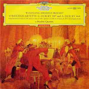 Wolfgang Amadeus Mozart ‧ Amadeus-Quartett - Streichquartette G-Dur KV 387  ...