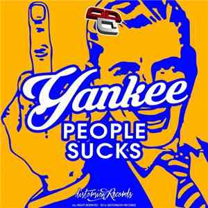 Yankee  - People Sucks