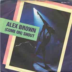 Alex Brown / Rainey - (Come On) Shout / Technique