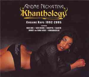 Andre Nickatina - Khanthology Cocain Raps 1992-2005