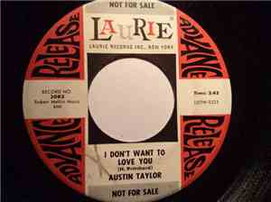 Austin Taylor - I Don't Want To Love You / Lovin' Hands