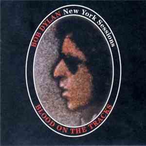 Bob Dylan - New York Sessions - Blood On The Tracks