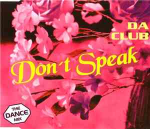 Da Club  - Don't Speak (The Dance Mix)