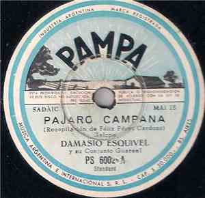 Damasio Esquivel y Su Conjunto Guaraní - Pajaro Campana / Ah! Me Corrientes ...