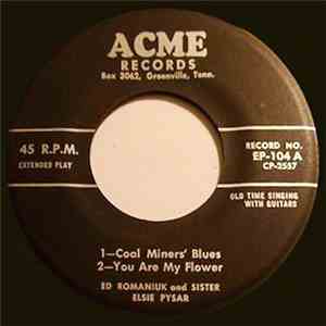 Ed Romaniuk And Sister Elsie Pysar - Coal Miner's Blues