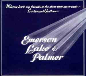 Emerson, Lake & Palmer - Welcome Back My Friends To The Show That Never End ...