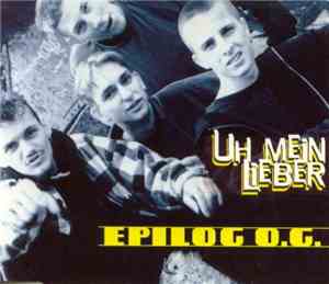 Epilog O.G. - Uh Mein Lieber