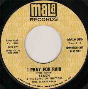 Flash & The Board Of Directors - I Pray For Rain / When The Love Light Is Shinin'