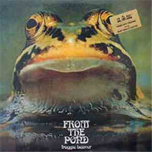 Froggie Beaver - From The Pond