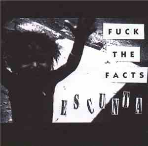 Fuck The Facts - Escunta