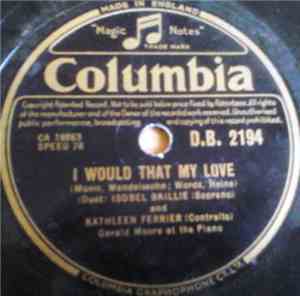 Isobel Baillie & Kathleen Ferrier - I Would That My Love / Greeting