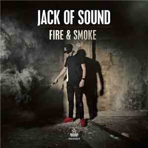 Jack Of Sound - Fire & Smoke