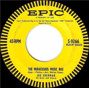 Joe Sherman His Orch. And Chorus - The Miraculous Music Box