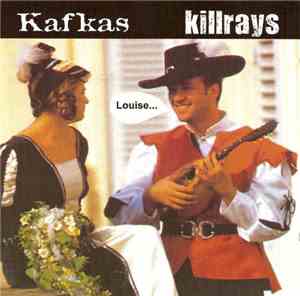 Kafkas, Killrays - Louise, Willi