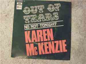 Karen McKenzie - Out Of Tears/No Not Tonight