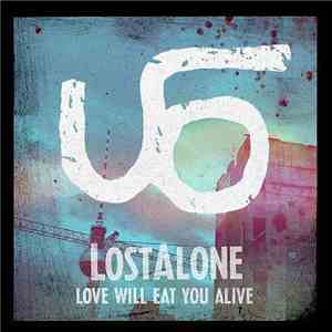 Lostalone - Love Will Eat You Alive